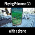 Pokemon Go with a Drone
