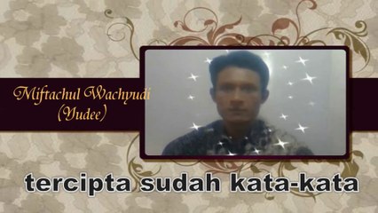Pena Rindu (Rindu Ingin Bertemu) - by Miftachul Wachyudi (Yudee)
