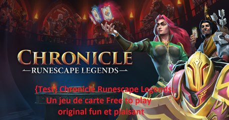 {Test} Chronicle Runescape Legends: Un Free to play  original fun et plaisant
