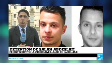 Attentats de Paris : Salah Abdeslam ne veut plus être filmé 24h/24 dans sa cellule