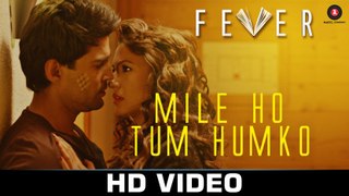 Mile Ho Tum (Fever) Full HD Song 1280x720