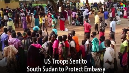 US Troops Sent to South Sudan to Protect Embassy