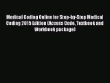 Read Medical Coding Online for Step-by-Step Medical Coding 2015 Edition (Access Code Textbook
