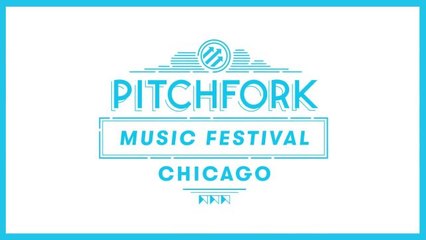 Pitchfork Music Festival 2016
