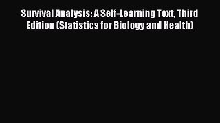 Read Survival Analysis: A Self-Learning Text Third Edition (Statistics for Biology and Health)