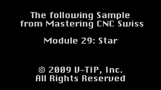 CNC Training from MasterTask: Swiss Sample Module 29: Star
