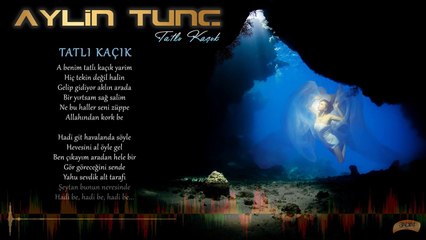 Aylin Tunç - Tatlı Kaçık ( Official Lyric Video )