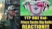 YTP DBZ Kai- Frieza Sucks Big Balls REACTION!!! (BBT)