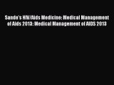 [PDF] Sande's HIV/Aids Medicine: Medical Management of Aids 2013: Medical Management of AIDS