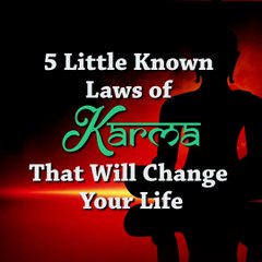 Laws Of Karma That Will Change Your Life