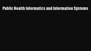 Download Public Health Informatics and Information Systems Ebook Free