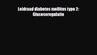 Read Leidraad diabetes mellitus type 2: Glucoseregulatie PDF Full Ebook