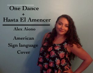 One Dance + Hasta el Amencer mashup - Alex Aiono (ASL Cover)