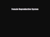 Download Female Reproductive System PDF Full Ebook