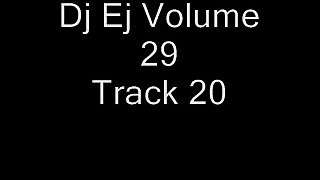 Dj Ej Vol 29 Tracks 20, 21, 22 n 23