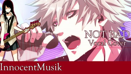 Uta no Prince-sama: NOT BAD (Vocal Cover) | InnocentMusik