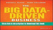 Read The Big Data-Driven Business: How to Use Big Data to Win Customers, Beat Competitors, and