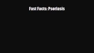 Download Fast Facts: Psoriasis PDF Online