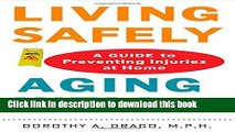 Read Living Safely, Aging Well: A Guide to Preventing Injuries at Home PDF Free