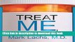 Read Treat Me, Not My Age: A Doctor s Guide to Getting the Best Care as You or a Loved One Gets