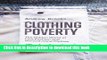 Read Clothing Poverty: The Hidden World of Fast Fashion and Second-hand Clothes  Ebook Free