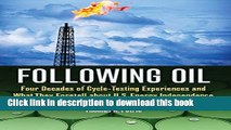 Read Following Oil: Four Decades of Cycle-Testing Experiences and What They Foretell about U.S.