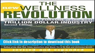 Read The New Wellness Revolution: How to Make a Fortune in the Next Trillion Dollar Industry