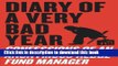 Download Diary of a Very Bad Year: Confessions of an Anonymous Hedge Fund Manager  PDF Free