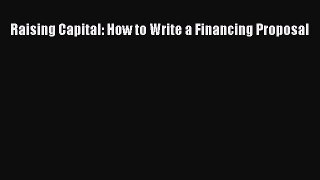 [PDF] Raising Capital: How to Write a Financing Proposal Download Full Ebook