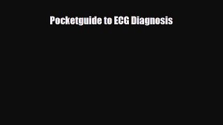 Read Pocketguide to ECG Diagnosis PDF Online