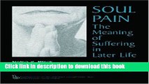 Read Soul Pain: The Meaning of Suffering in Later Life (Society and Aging) (Society and Aging