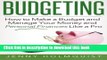 Read Budgeting: How to Make a Budget and Manage Your Money and Personal Finances Like a Pro