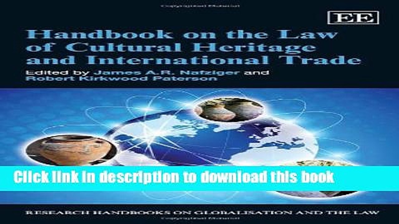 Read Handbook on the Law of Cultural Heritage and International Trade (Research Handbooks on