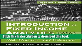 Read Introduction to Fixed Income Analytics: Relative Value Analysis, Risk Measures and Valuation