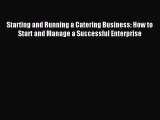 [PDF] Starting and Running a Catering Business: How to Start and Manage a Successful Enterprise
