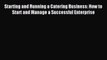 [PDF] Starting and Running a Catering Business: How to Start and Manage a Successful Enterprise