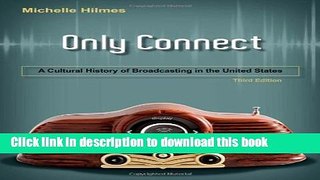 Read Only Connect: A Cultural History of Broadcasting in the United States  Ebook Free