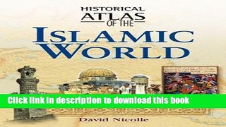 Read Historical Atlas of the Islamic World ebook textbooks