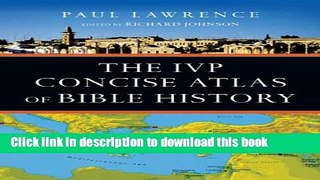 Download The IVP Concise Atlas of Bible History PDF Online