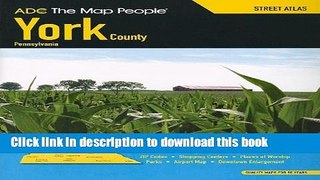 Read Adc the Map People York County, Pa Street Atlas E-Book Free