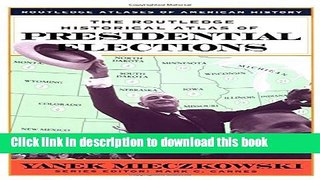 Download The Routledge Historical Atlas of Presidential Elections (Routledge Atlases of American