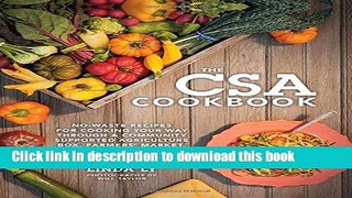 Read The CSA Cookbook: No-Waste Recipes for Cooking Your Way Through a Community Supported