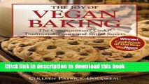 Read The Joy of Vegan Baking: The Compassionate Cooks  Traditional Treats and Sinful Sweets  Ebook