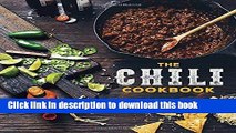 Read The Chili Cookbook: A History of the One-Pot Classic, with Cook-off Worthy Recipes from