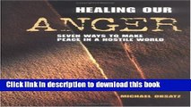 Read Healing Our Anger: 7 Ways to Make Peace in a Hostile World  Ebook Free