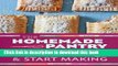 Read The Homemade Pantry: 101 Foods You Can Stop Buying and Start Making  Ebook Free