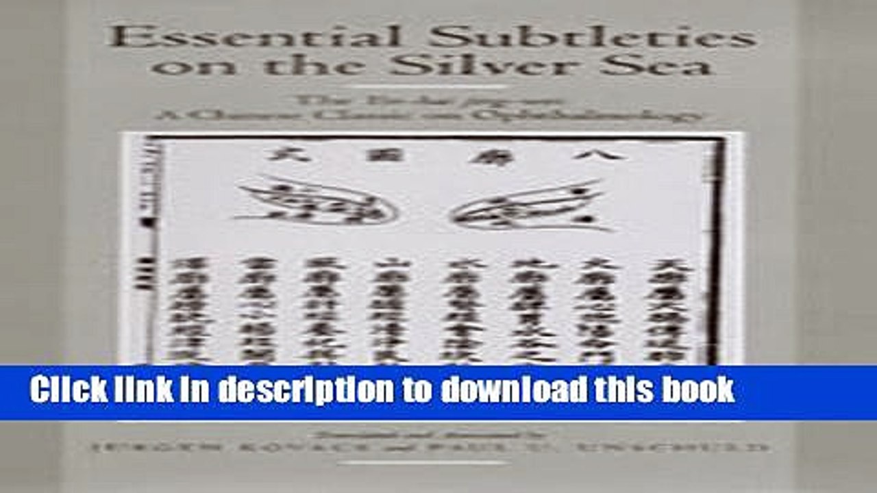 Read Essential Subtleties on the Silver Sea: The Yin-Hai Jing-Wei: A Chinese Classic on