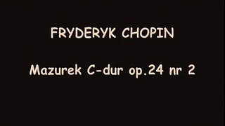 Fryderyk Chopin, Mazurek C-dur Op.24 nr 2. Janusz Olejniczak