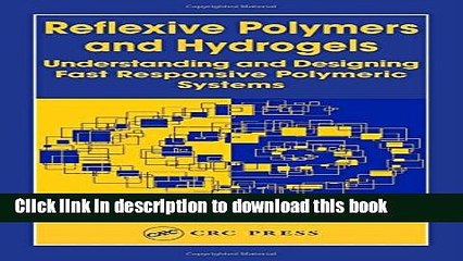 Read Reflexive Polymers and Hydrogels: Understanding and Designing Fast Responsive Polymeric