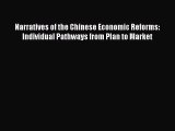[PDF] Narratives of the Chinese Economic Reforms: Individual Pathways from Plan to Market Download